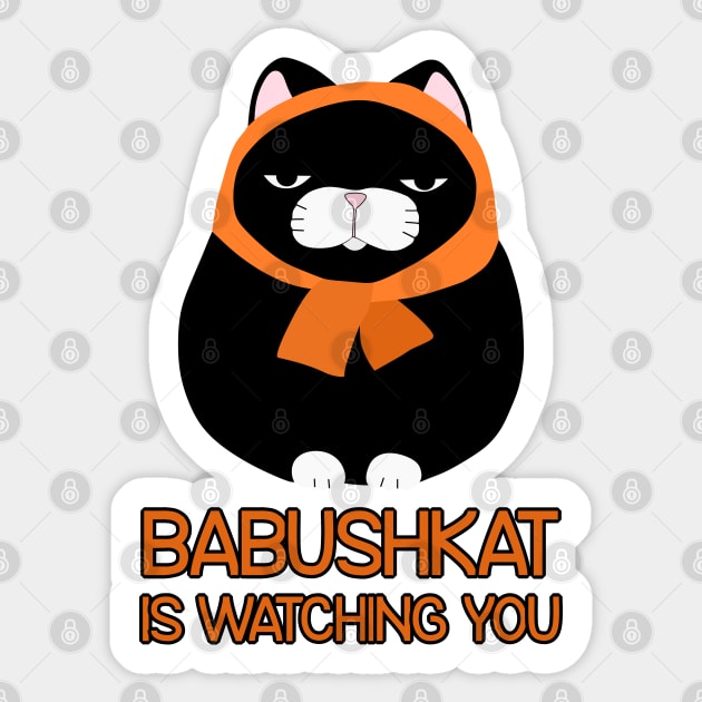 Babushkat is watching you Sticker by Babush-kat